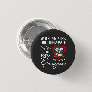 Badge Rond 2,50 Cm Quand Les Pingouins Trouvent Leur Mate, Ils Resten