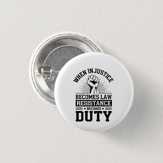 Badge Rond 2,50 Cm Quand l'injustice devient loi, la résistance devie (Devant & derrière)