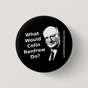 Badge Rond 2,50 Cm Que Colin Renfrew ferait-il ?