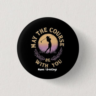 Badge Rond 2,50 Cm Que le terrain soit avec vous Amusant Golfer Golf