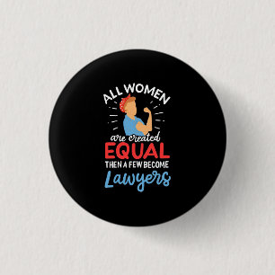 Badge Rond 2,50 Cm Quelques Femmes Deviennent Avocates