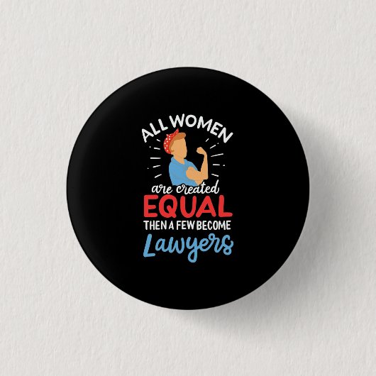 Badge Rond 2,50 Cm Quelques Femmes Deviennent Avocates (Devant)