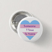 Badge Rond 2,50 Cm quelqu'un que j'aime est trans (Devant & derrière)