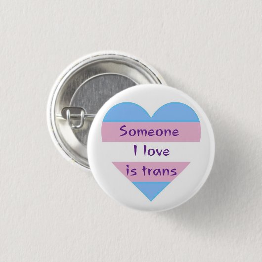 Badge Rond 2,50 Cm quelqu'un que j'aime est trans (Devant & derrière)
