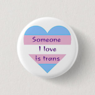 Badge Rond 2,50 Cm quelqu'un que j'aime est transgenre