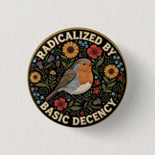 Badge Rond 2,50 Cm Radicalized by Basic Decency Birds lovers (Devant)