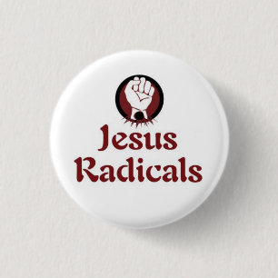 Badge Rond 2,50 Cm Radicaux de Jésus
