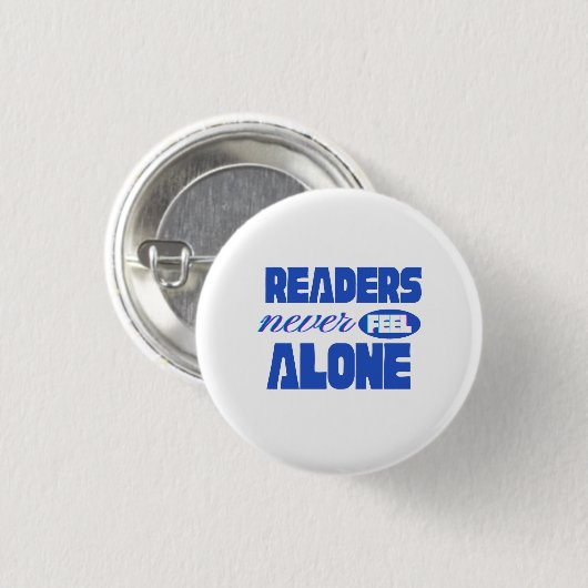 Badge Rond 2,50 Cm Readers Never Feel Alone (Devant & derrière)