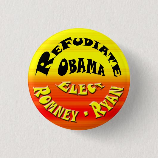 Badge Rond 2,50 Cm Refudiate Obama - élisez Romney-Ryan (Devant)