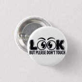 Badge Rond 2,50 Cm Regardez, mais ne touchez pas (Devant & derrière)