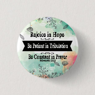 Badge Rond 2,50 Cm Rejoice in Hope Be Patient in Tribulation Button