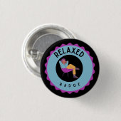 Badge Rond 2,50 Cm Relax (Devant & derrière)