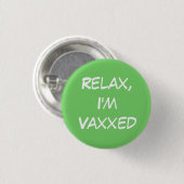 Badge Rond 2,50 Cm Relax, je suis Vaxxed Button (Devant & derrière)