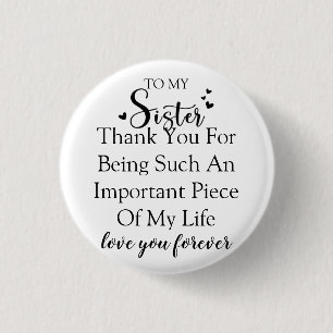 Badge Rond 2,50 Cm Remerciement à ma sœur pour être dans ma vie