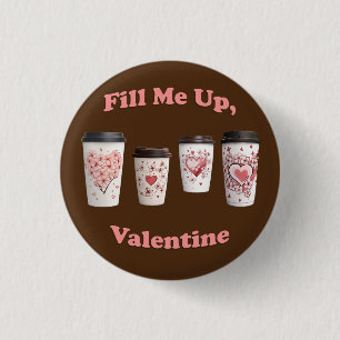 Badge Rond 2,50 Cm Remplissez-Moi, Valentine !