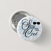 Badge Rond 2,50 Cm rester cool 100% (Devant & derrière)