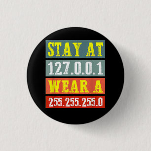 Badge Rond 2,50 Cm Restez à la maison Ingénieurs et portez un masque