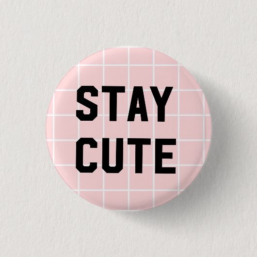Badge Rond 2,50 Cm Restez mignon/Grille rose (Devant)