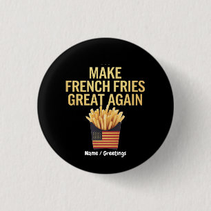 Badge Rond 2,50 Cm Rétablir la grandeur des frites, c'est drôle la no