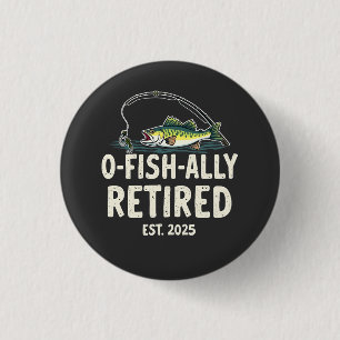 Badge Rond 2,50 Cm Retraité Est. 2025 Retraite Fisher Papa