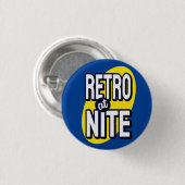 Badge Rond 2,50 Cm Retro à Nite (Devant & derrière)