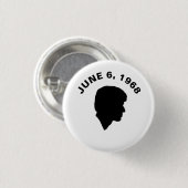 Badge Rond 2,50 Cm RFK : Le 6 juin 1968 (Devant & derrière)