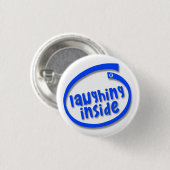 Badge Rond 2,50 Cm Rire à l'intérieur (Devant & derrière)