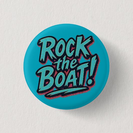 Badge Rond 2,50 Cm Rock the Boat (Devant)