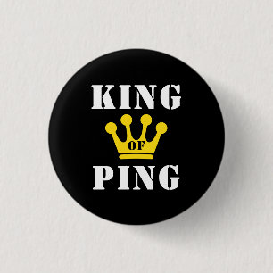 Badge Rond 2,50 Cm Roi de Ping