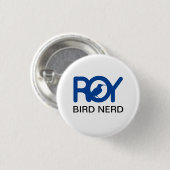 Badge Rond 2,50 Cm Roy Bird Nerd (Devant & derrière)