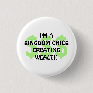 Badge Rond 2,50 Cm ROYAUME CHICK CRÉER RICHESSE Christian