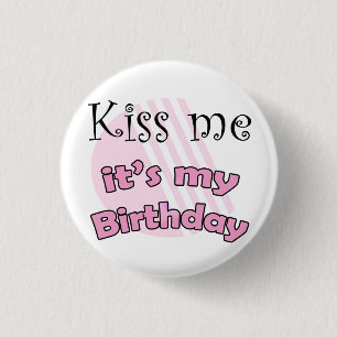 Badge Rond 2,50 Cm Roze Kiss m'it the my Birthday
