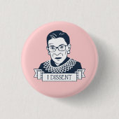 Badge Rond 2,50 Cm Ruth Bader Ginsburg "je diffère d'opinion " (Devant)