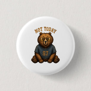 Badge Rond 2,50 Cm Sac fourre-tout à slogan 'Pas aujourd'hui' Cool Be
