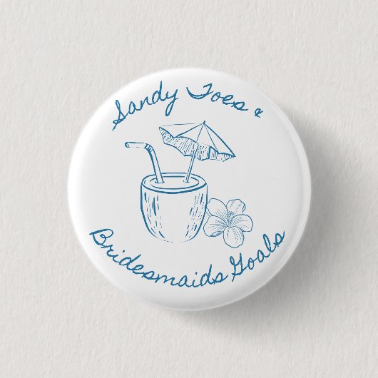 Badge Rond 2,50 Cm Sandy Toe & Bridesmaids Goals Enterrement de vie d (Devant)