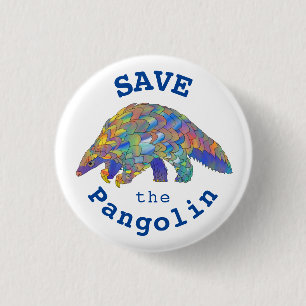 Badge Rond 2,50 Cm Sauvez la chair de pangolin en danger Activiste an