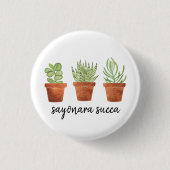 Badge Rond 2,50 Cm Sayonara Succa Succulent (Devant)
