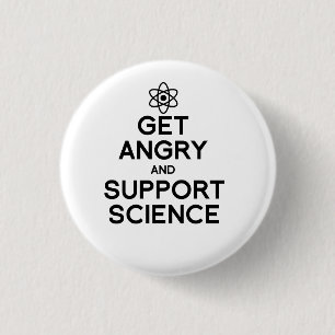 Badge Rond 2,50 Cm Se mettre en colère et soutenir la science