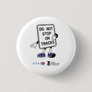 Badge Rond 2,50 Cm Semaine de la sécurité ferroviaire Ne vous arrêtez