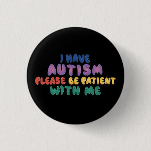 Badge Rond 2,50 Cm Sensibilisation à l'autisme, merci de votre patien