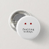 Badge Rond 2,50 Cm SENTIMENT BITEY Funny Vampire Bite (Devant & derrière)