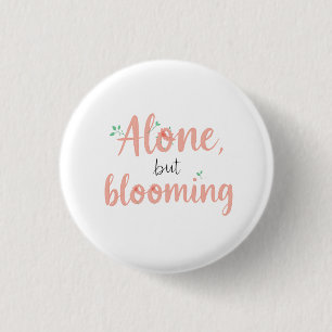 Badge Rond 2,50 Cm S'épanouir dans la solitude
