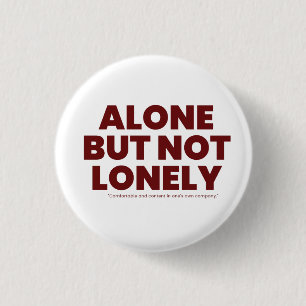 Badge Rond 2,50 Cm Seul Mais Pas Solitaire