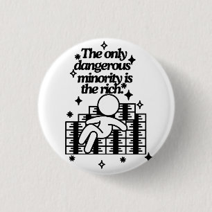 Badge Rond 2,50 Cm Seule minorité dangereuse