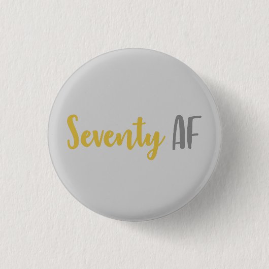 Badge Rond 2,50 Cm Seventy AF Funny 70th Birthday Gift (Devant)