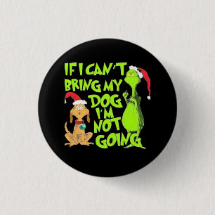 Badge Rond 2,50 Cm Si je ne peux pas emmener mon chien je ne vais pas