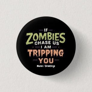 Badge Rond 2,50 Cm Si les zombies nous poursuivent, je vous fais tréb