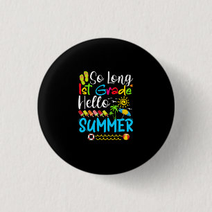 Badge Rond 2,50 Cm Si Long 1E Année Bonjour Été Dernier Jour De L'Éco