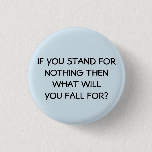 Badge Rond 2,50 Cm Si vous représentez rien (Devant)