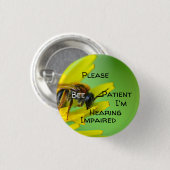 Badge Rond 2,50 Cm S'il vous plaît, patientez Je suis malentendant (Devant & derrière)